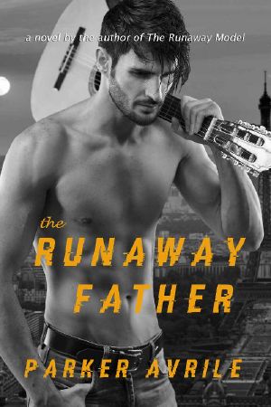 [The Runaway Model 04] • The Runaway Father (The Runaway Model Book 3)